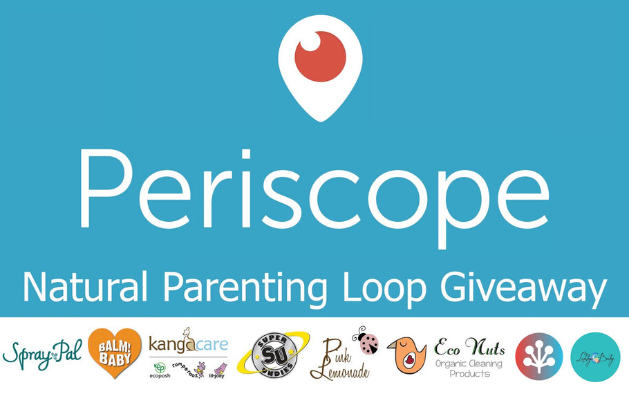 Periscope: Natural Parenting Loop Giveaway!